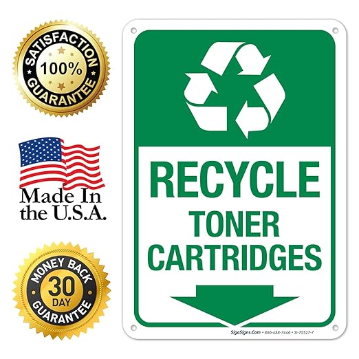 Recycle Toner Cartridges Sign, 10x7 Inches, Rust Free .040 Aluminum, Fade Resistant, Made in USA