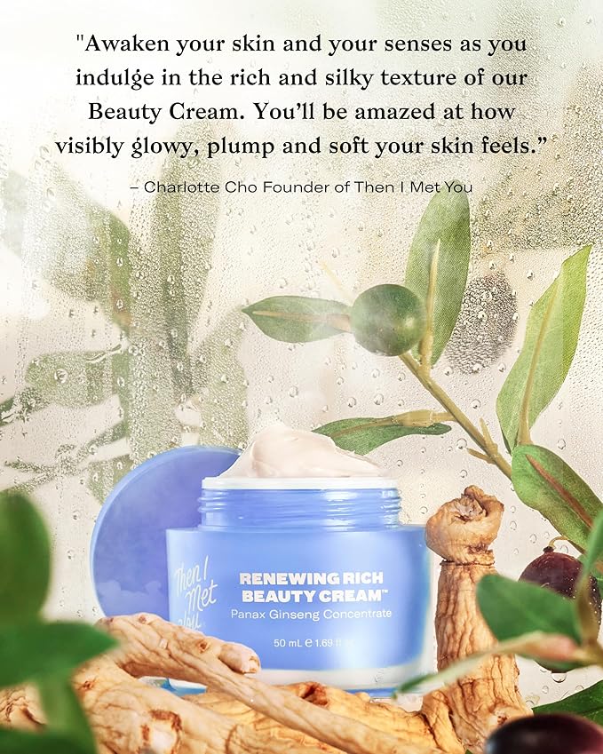 Then I Met You Renewing Rich Beauty Cream, Deep Hydration Korean Moisturizer with Quad Ginseng Complex, Fast Absorbing Vegan-Cruelty-Free Plant-Based Antioxidant, Alcohol Free Skincare for Exfoliated