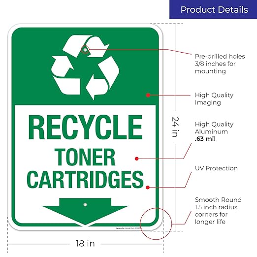 Recycle Toner Cartridges Sign, 18x24 Inches, Rust Free .063 Aluminum, Fade Resistant, Made in USA