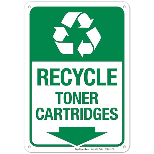 Recycle Toner Cartridges Sign, 10x7 Inches, Rust Free .040 Aluminum, Fade Resistant, Made in USA