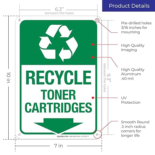 Recycle Toner Cartridges Sign, 10x7 Inches, Rust Free .040 Aluminum, Fade Resistant, Made in USA
