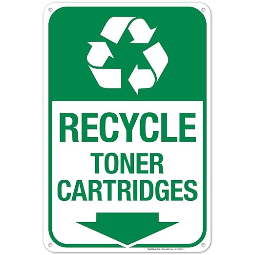 Recycle Toner Cartridges Sign, 12x18 Inches, 55 mil Thick HDPS (high Density polystyrene), Made in USA