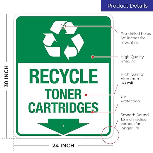 Recycle Toner Cartridges Sign, 24x30 Inches, Rust Free .063 Aluminum, Fade Resistant, Made in USA