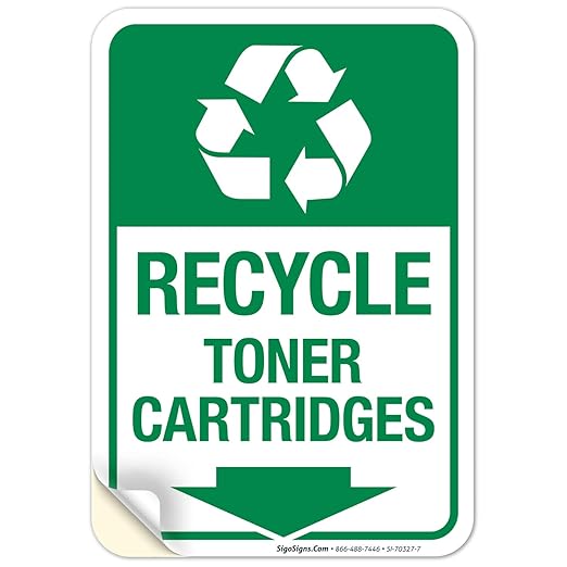 Recycle Toner Cartridges Sign, 10x7 Inches, 4 Mil Vinyl Decal Stickers Weather Resistant, Made in USA