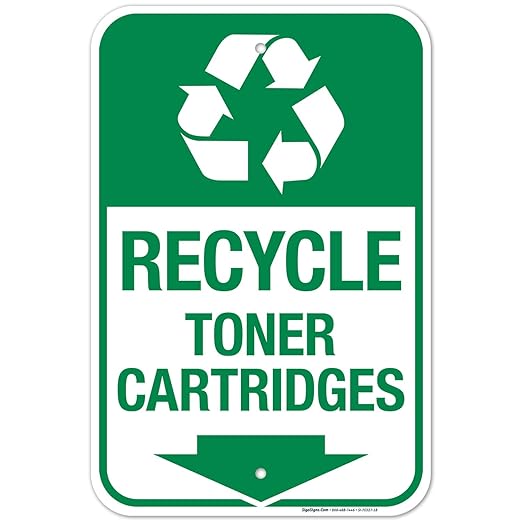 Recycle Toner Cartridges Sign, 12x18 Inches, Rust Free .063 Aluminum, Fade Resistant, Made in USA