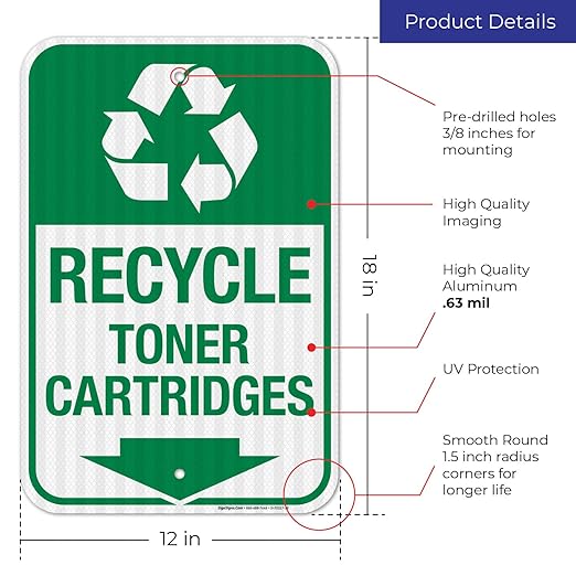 Recycle Toner Cartridges Sign, 12x18 Inches, 3M EGP Reflective .063 Aluminum, Fade Resistant, Made in USA