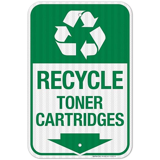 Recycle Toner Cartridges Sign, 12x18 Inches, 3M EGP Reflective .063 Aluminum, Fade Resistant, Made in USA