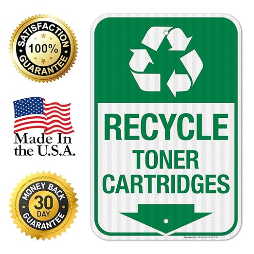 Recycle Toner Cartridges Sign, 12x18 Inches, 3M EGP Reflective .063 Aluminum, Fade Resistant, Made in USA