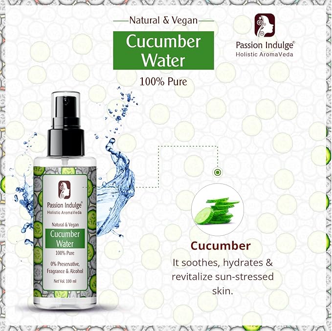 Passion Indulge Natural Face Toner- Pure Cucumber Water | Acne Removal & Reduce Skin Redness | Makeup Remover 100 ml | Pack of 2 |Skin Toner Suitable for All Skin Type
