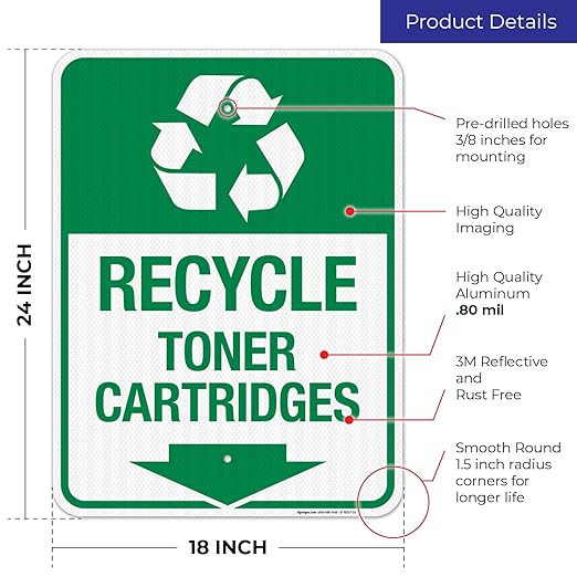 Recycle Toner Cartridges Sign, 18x24 Inches, 3M EGP Reflective .080 Aluminum, Fade Resistant, Made in USA