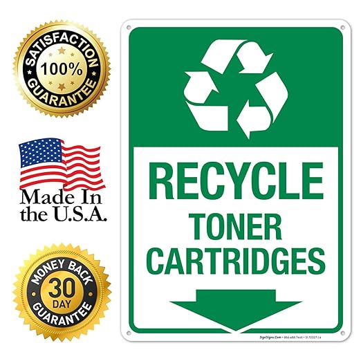 Recycle Toner Cartridges Sign, 10x14 Inches, 55 mil Thick HDPS (high Density polystyrene), Made in USA