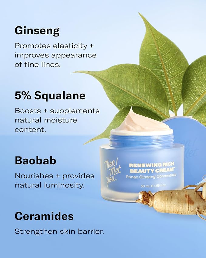 Then I Met You Renewing Rich Beauty Cream, Deep Hydration Korean Moisturizer with Quad Ginseng Complex, Fast Absorbing Vegan-Cruelty-Free Plant-Based Antioxidant, Alcohol Free Skincare for Exfoliated